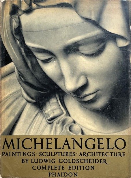 Michelangelo: Paintings, Sculptures, Architecture